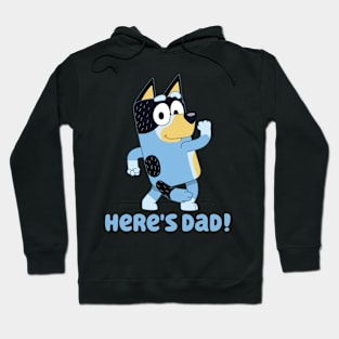 Here's Dad! Hoodie